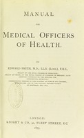 view Manual for medical officers of health / by Edward Smith.