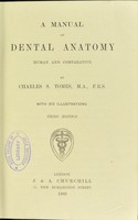 view A manual of dental anatomy : human and comparative / by Charles S. Tomes.