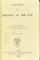 view A manual of diseases of the eye / C. Macnamara.