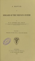 view A manual of diseases of the nervous system / by W.R. Gowers.