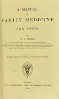 view A manual of family medicine for India / by W.J. Moore.