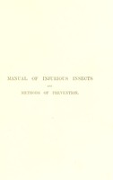 view A manual of injurious insects : with methods of prevention and remedy for their attacks to food crops, forest trees, and fruit : and with short introduction to entomology / by Eleanor A. Ormerod.