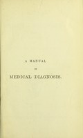 view A manual of medical diagnosis : being an analysis of the signs and symptoms of disease / by A.W. Barclay.
