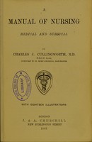 view A manual of nursing : medical and surgical / by Charles J. Cullingworth.