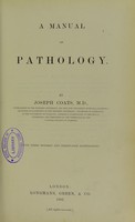 view A manual of pathology / by Joseph Coats.