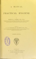 view A manual of practical hygiene / by Edmund A. Parkes ; edited by F.S.B. Francois de Chaumont.