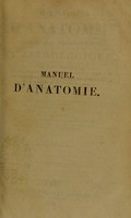 view Manuel d'anatomie générale, descriptive et pathologique / par J. F. Meckel  ; Traduit de l'allemand, et augmenté des fait nouveaux dont la science s'est enrichie jusqu'a ce jour, par A.J.L. Jourdan, et G. Breschet.