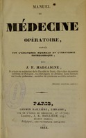 view Manuel de medecine operatoire : fondee sur l'anatomie normale et l'anatomie pathologique / par J.F. Malgaigne.