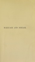 view Marriage and disease : a study of heredity and the more important family degenerations / S.A.K. Strahan.