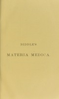 view Materia medica, for physicians and students / by John B. Biddle.