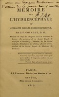 view Mémoire sur l'hydrencéphale, ou, Céphalite interne hydrencéphalique / par J.-F. Coindet.