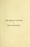 view The medical adviser in life assurance / by Edward Henry Sieveking.