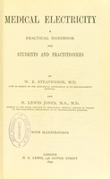 view Medical electricity : a practical handbook for students and practitioners / by W.E. Steavenson and H. Lewis Jones.