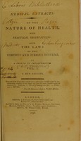 view Medical extracts : on the nature of health, with practical observations: and the laws of the nervous and fibrous systems / by a friend to improvements.