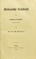 view Medicinische Reisebriefe aus England und Holland 1866 und 1867 / von Heinrich Rohlfs.