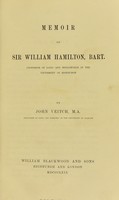 view Memoir of Sir William Hamilton, bart., Professor of Logic and Metaphysics in the University of Edinburgh / by John Veitch.