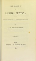 view Memoire sur l'arnica montana : suivi de quelques remontrances a M. le Professeur Fonssagrives / par le Dr Imbert-Gourbeyre.