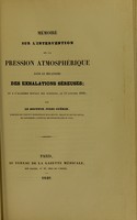 view Memoire sur l'intervention de la pression atmospherique dans le mecanisme des exhalations sereuses / par Jules Guerin.