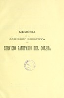 view Memoria de la Comision Directiva del Servicio Sanitario del Cólera / presentad al Señor Ministro del Interior por Wenceslao Diaz.