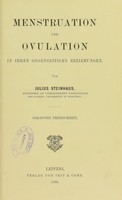 view Menstruation und ovulation in ihren gegenseitigen Beziehungen / von Julius Steinhaus.