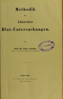 view Methodik der klinischen Blut-Untersuchungen / von Ernst Grawitz.