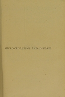 view Micro-organisms and disease : an introduction to the study of specific micro-organisms / by E. Klein.