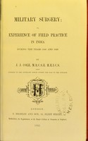 view Military surgery, or, Experience of field practice in India during the years 1848 and 1849 / by J.J. Cole.