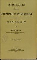 view Mittheilungen über die Erblichkeit und Infektiosität der Schwindsucht / von A. Riffel.