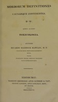 view Morborum definitiones, causaeque continentes : quibus accedit toxicologia / auctore Ricardo Maddock Hawley.