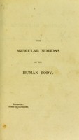 view The muscular motions of the human body / by John Barclay.