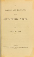 view The nature and faculties of the sympathetic nerve / by Joseph Swan.