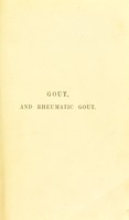 view The nature and treatment of gout and rheumatic gout / by Alfred Baring Garrod.