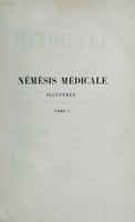 view Némésis médicale illustrée, recueil de satires / par Francois Fabre ; revue et corrigée avec soin par l'auteur ; contenant trente vignettes dessinées par M. Daumier.