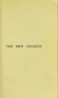 view The new hygiene : three lectures on the prevention of infectious diseases / by Elie Metchnikoff.