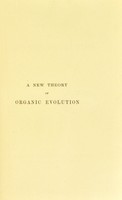 view A new theory of organic evolution / by James W. Barclay.