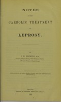 view Notes on the carbolic treatment of leprosy / by J.M. Fleming.