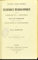 view Nouveau guide pratique de technique microscopique : appliquee a l'histologie et a l'embryogenie suivi d'un formulaire indiquant la composition des reactifs employes en anatomie microscopique / par Rene Boneval.