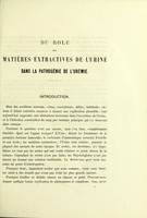 view Nouvelles recherches sur l'urémie : du rôle des matières extractives de l'urine dans la pathogénie de cet état morbide / par Albert Challan.