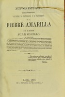 view Nuevos estudios para determinar las causas, la naturaleza, y el tratamiento de la fiebre amarilla / por Juan Copello.