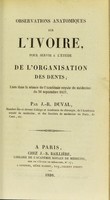 view Observations anatomiques sur l'ivoire, pour servir a l'etude de l'organisation des dents / par J.-R. Duval.