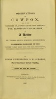 view Observations on cowpox, and on the necessity of adopting legislative measures for enforcing vaccination, in a letter to Mr. Thomas Brown, surgeon, Musselburgh :  containing remarks on his "Letter to the Right Hon. Earl of Liverpool, concerning the present state of vaccination." / by Henry Edmonston.