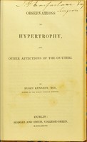 view Observations on hypertrophy, / by Evory Kennedy.