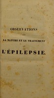 view Observations sur la nature et le traitement de l'epilepsie / par M. Le Baron Portal.