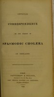 view Official correspondence on the subject of spasmodic cholera in Ireland.