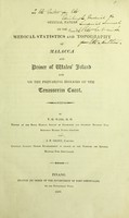 view Official papers on the medical statistics and topography of Malacca and Prince of Wales' Island and on the prevailing diseases of the Tenasserim Coast / by T.M. Ward and J.P. Grant.