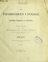 view Om tyfoidfebern i Sverige. I. Historia, geografi och statistik / af Ernst Bolin.