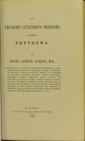 view On neurotic cutaneous diseases, including erythema / by Henry Samuel Purdon.