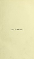 view On phthisis and the supposed influence of climate : being an analysis of statistics of consumpton in this part of Australia : with remarks on the cause of the increase of that disease in Melbourne / by William Thomson.