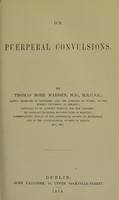 view On puerperal convulsions / by Thomas More Madden.