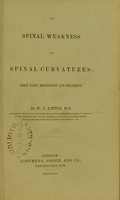 view On spinal weakness and spinal curvatures, their early recognition and treatment / by W.J. Little.